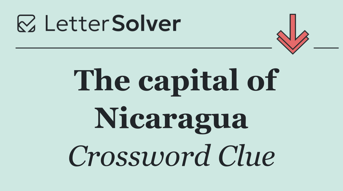 The capital of Nicaragua