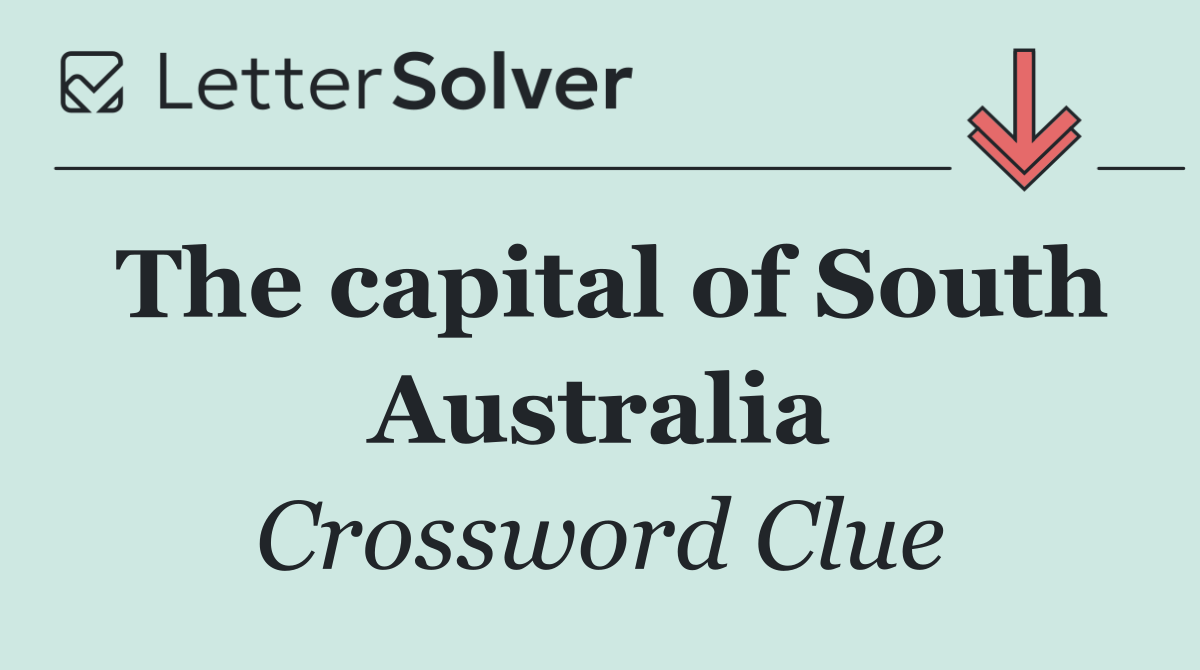 The capital of South Australia