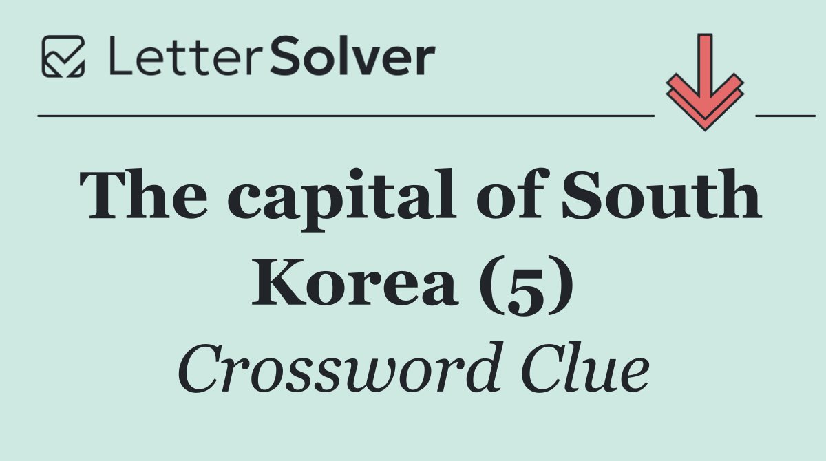 The capital of South Korea (5)