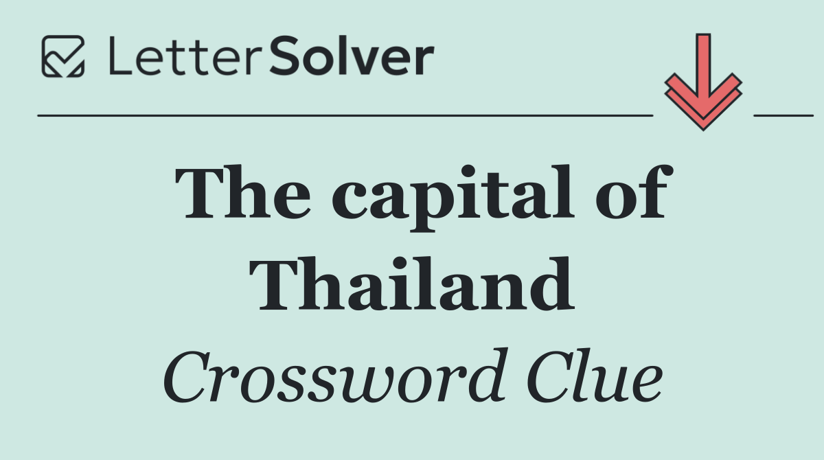 The capital of Thailand