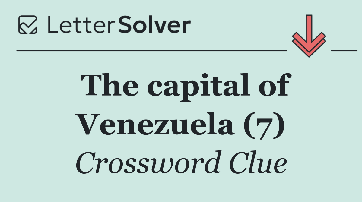 The capital of Venezuela (7)