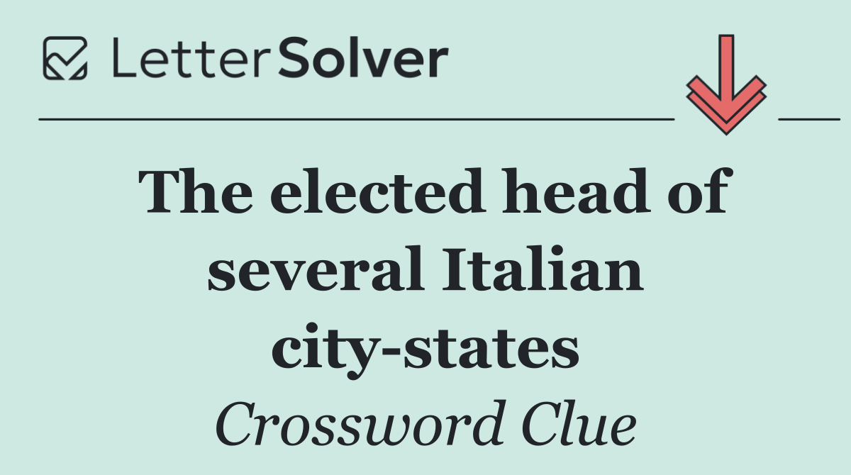 The elected head of several Italian city states