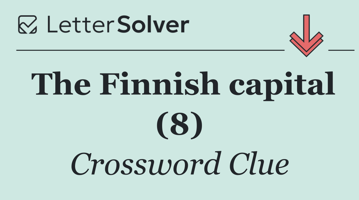 The Finnish capital (8)