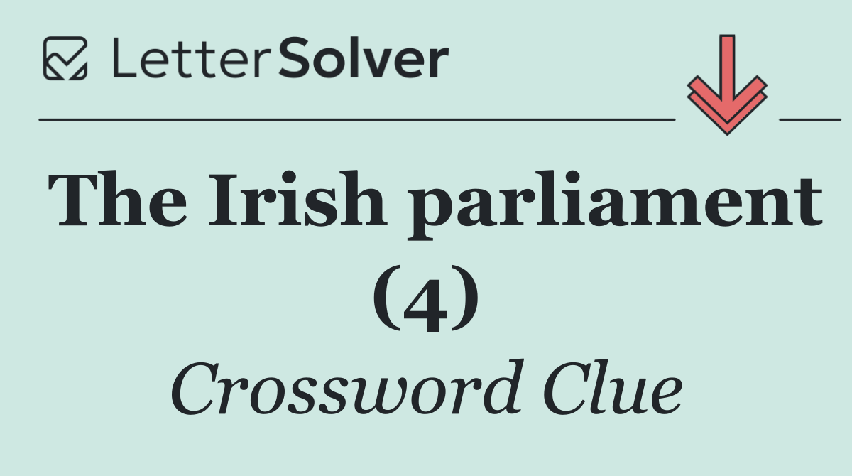 The Irish parliament (4)