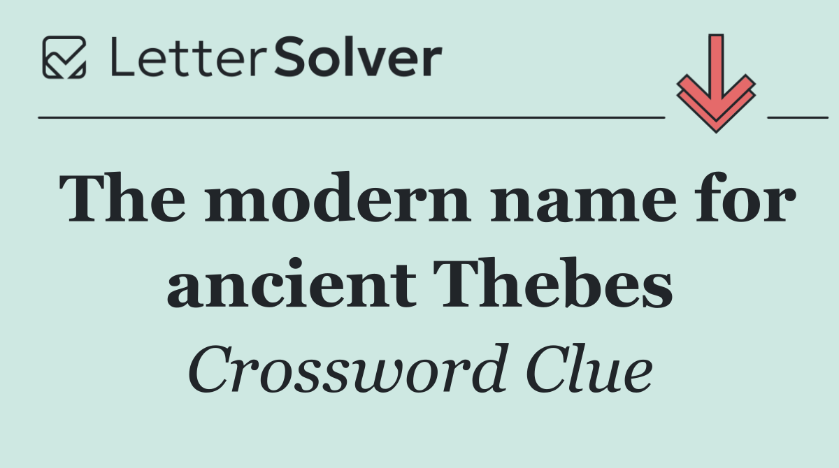 The modern name for ancient Thebes