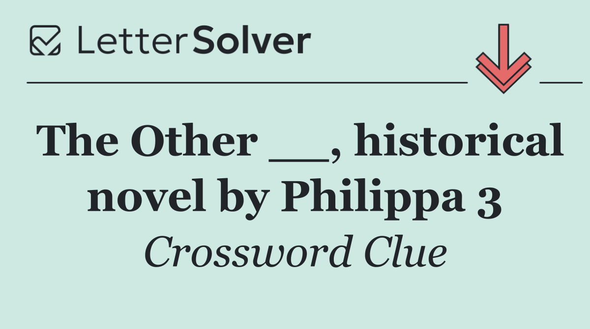 The Other __, historical novel by Philippa 3
