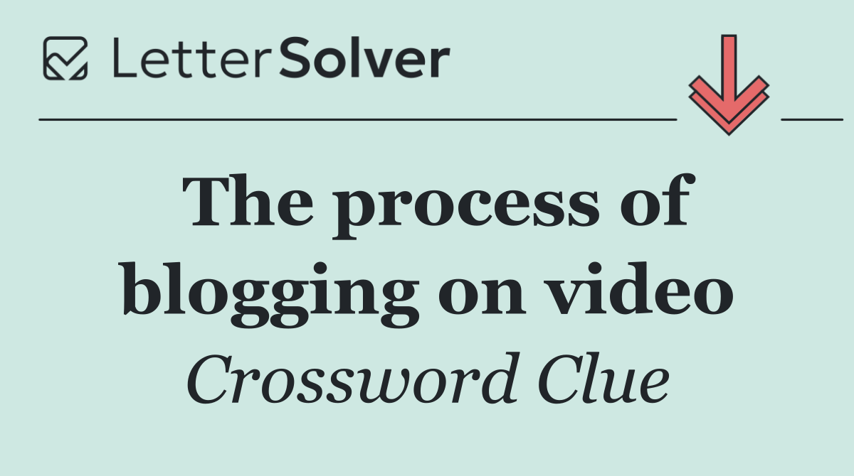 The process of blogging on video