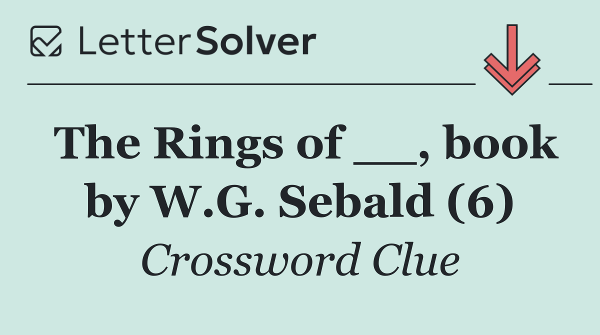 The Rings of __, book by W.G. Sebald (6)