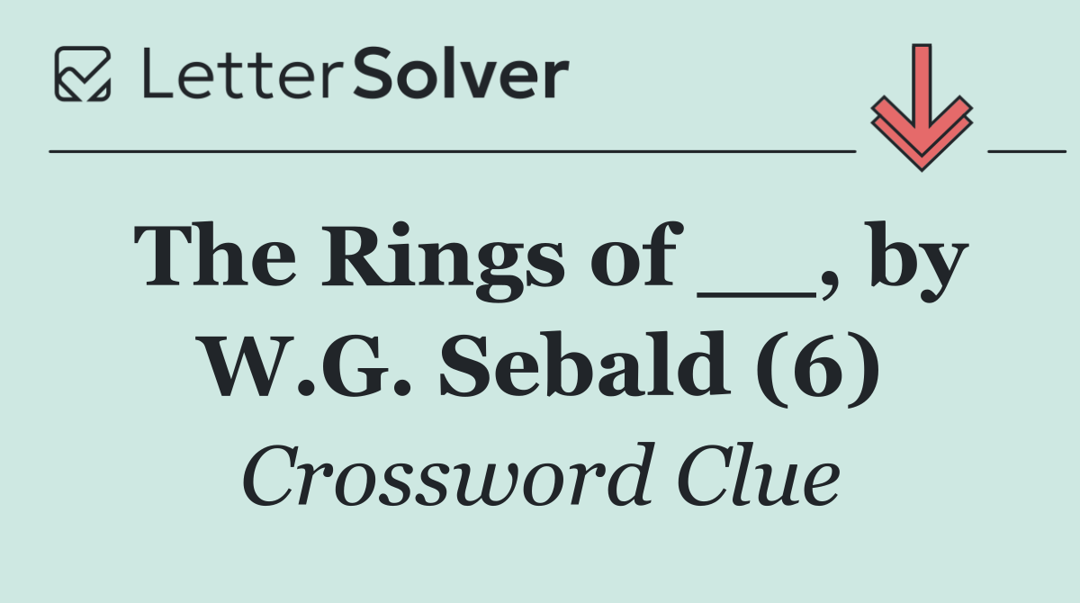 The Rings of __, by W.G. Sebald (6)