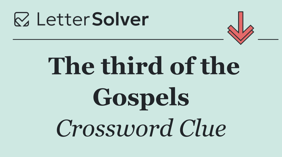 The third of the Gospels