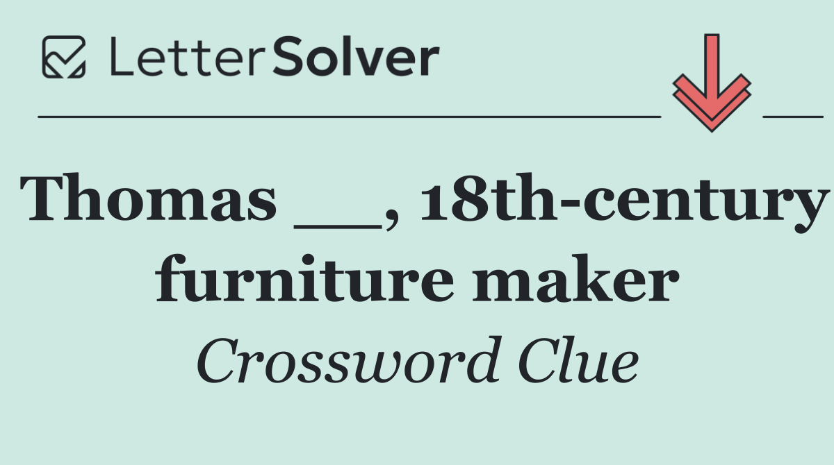 Thomas __, 18th century furniture maker