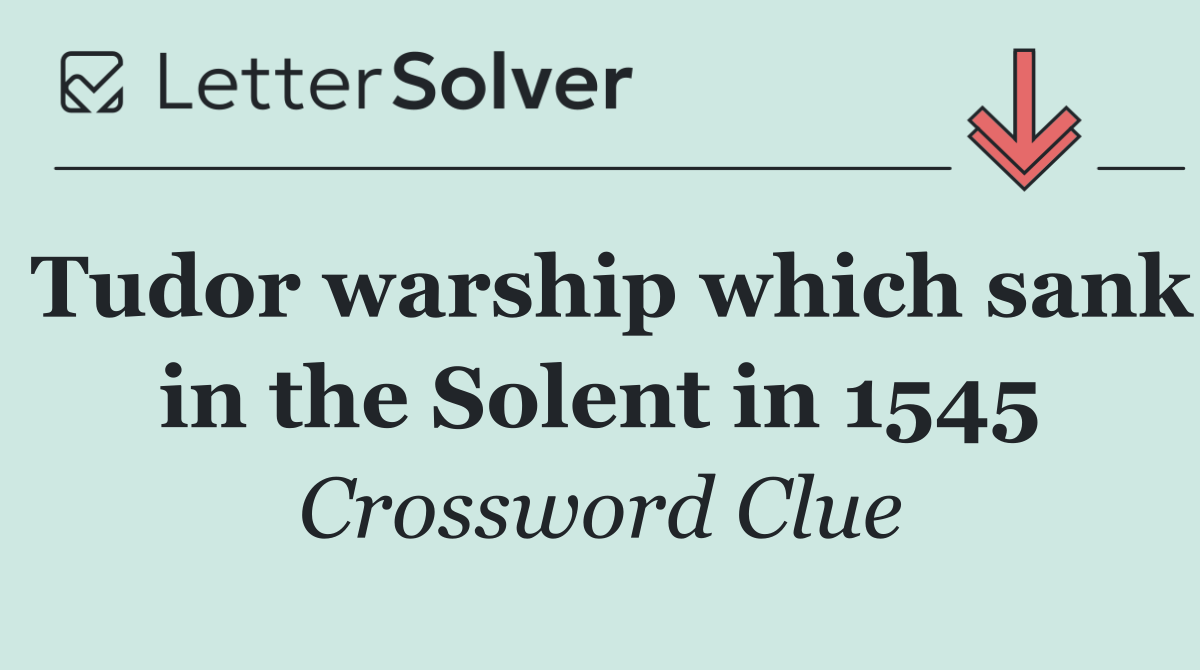 Tudor warship which sank in the Solent in 1545