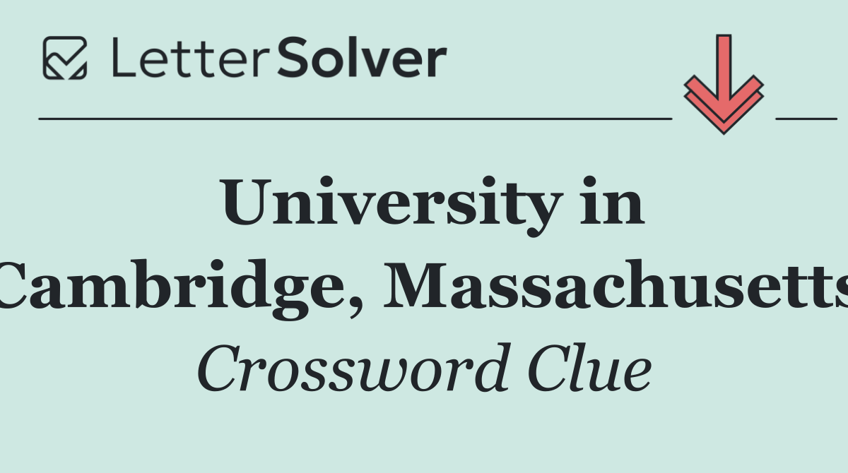 University in Cambridge, Massachusetts