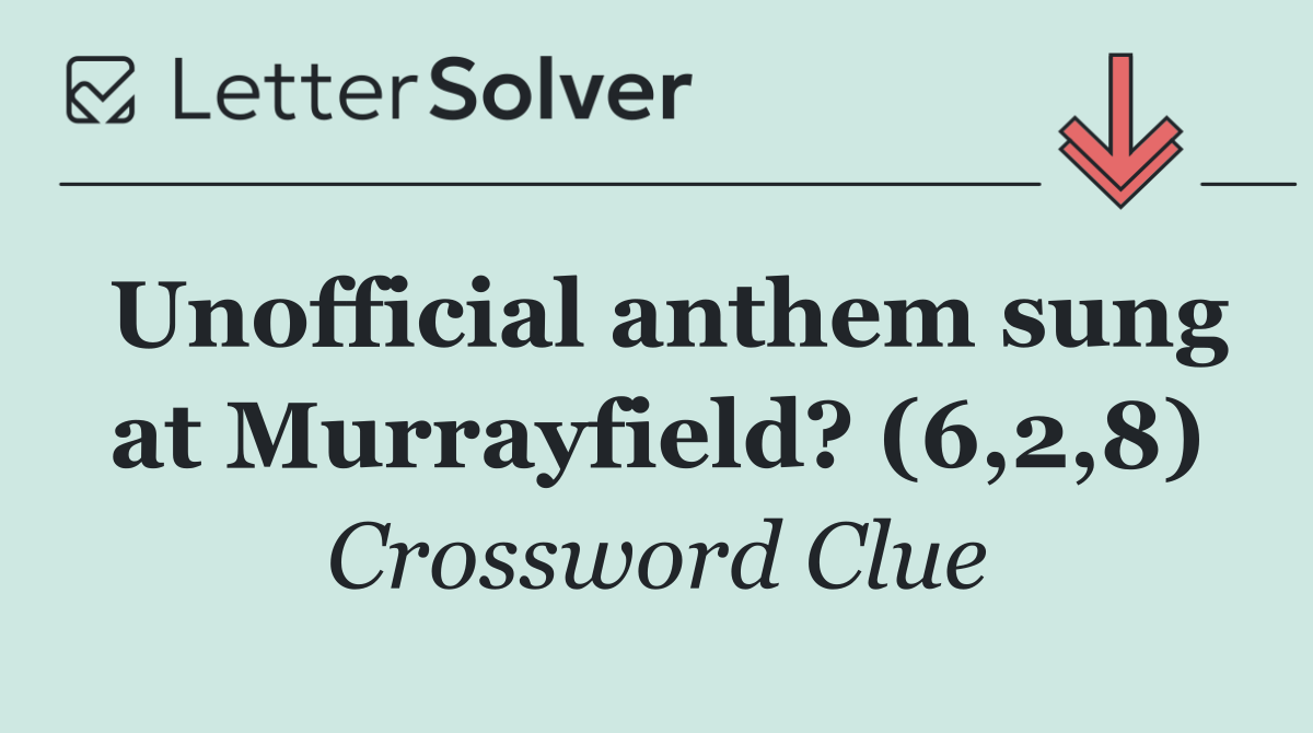 Unofficial anthem sung at Murrayfield? (6,2,8)