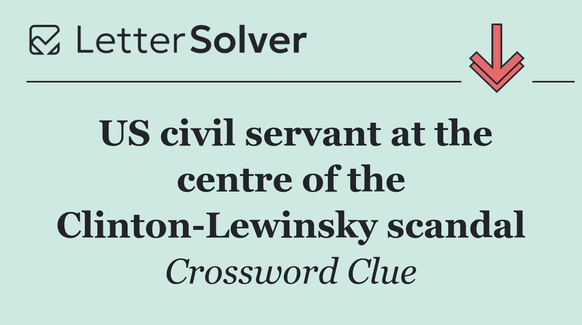 US civil servant at the centre of the Clinton Lewinsky scandal