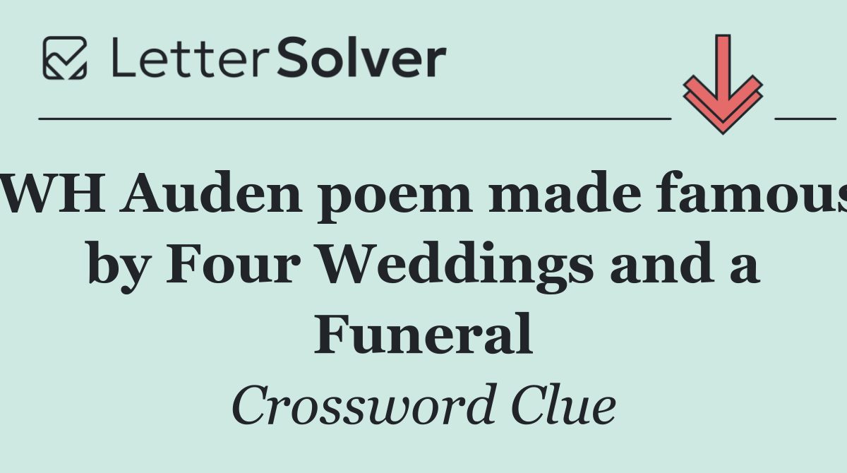 WH Auden poem made famous by Four Weddings and a Funeral