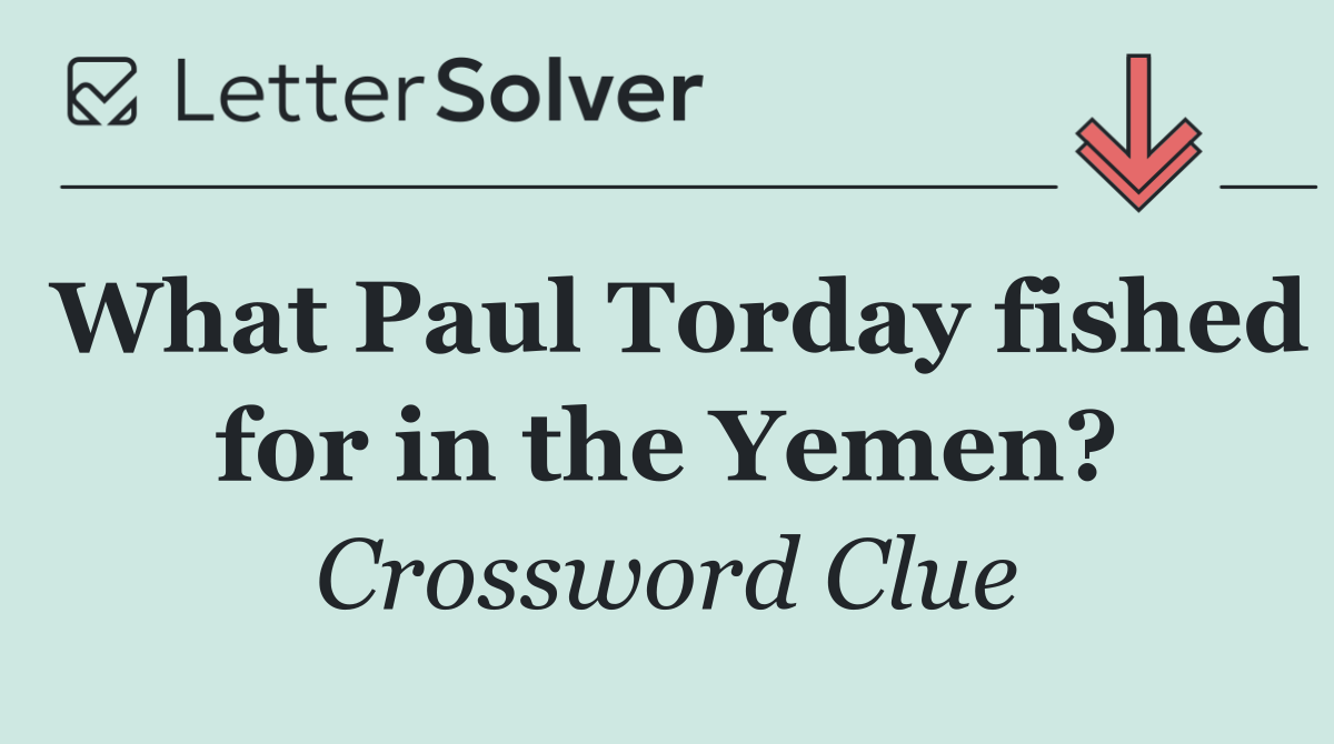 What Paul Torday fished for in the Yemen?