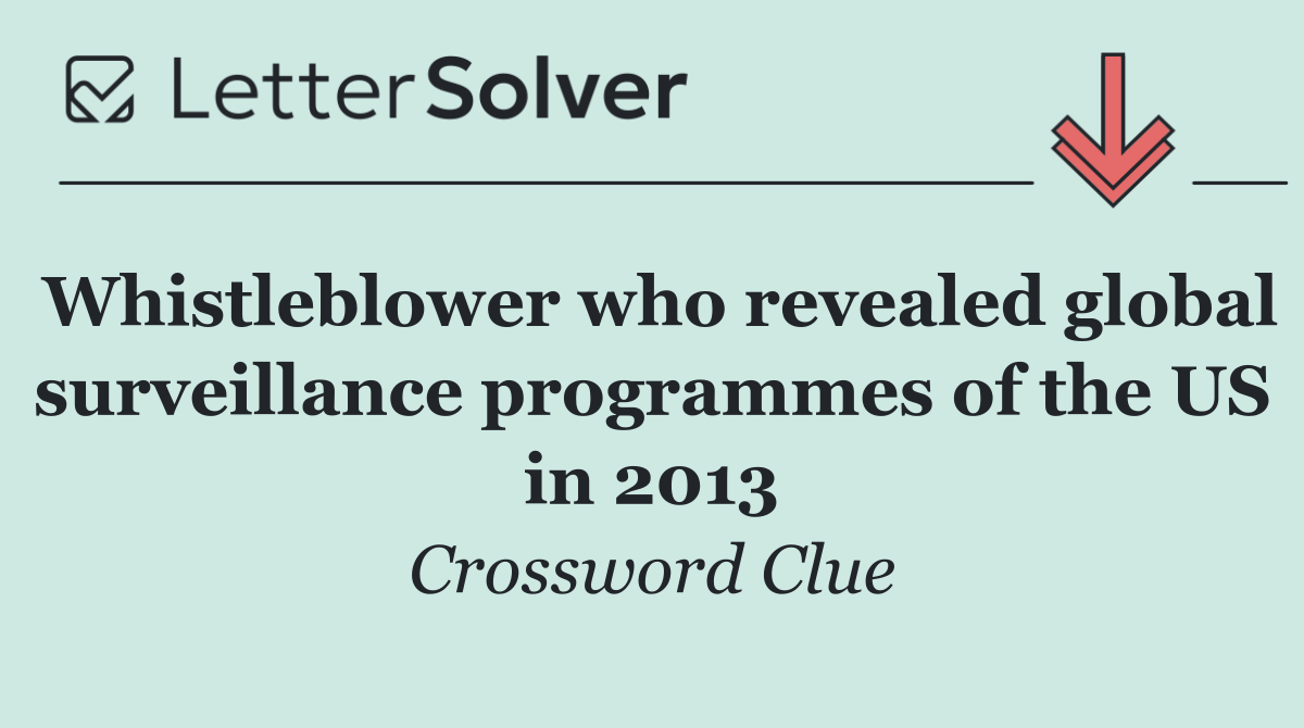 Whistleblower who revealed global surveillance programmes of the US in 2013