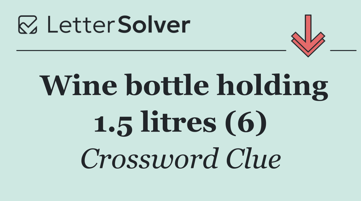 Wine bottle holding 1.5 litres (6)