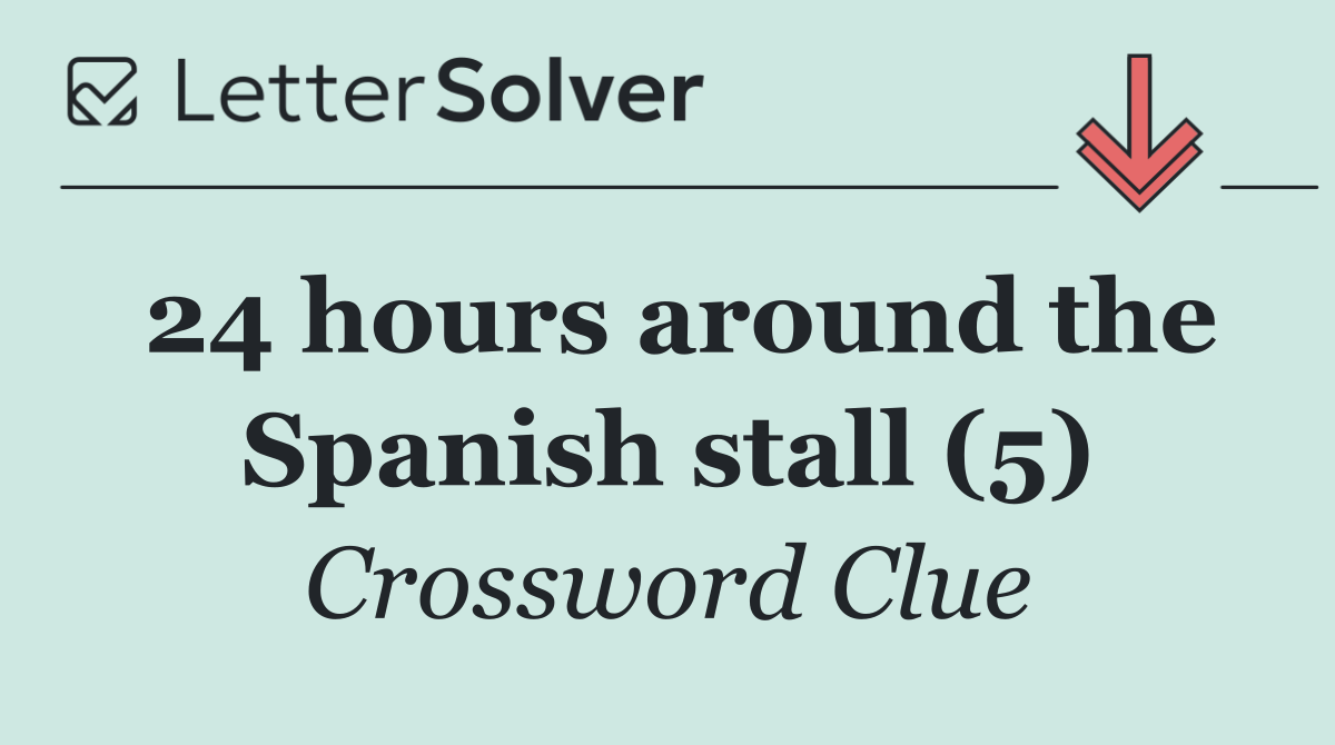 24 hours around the Spanish stall (5)