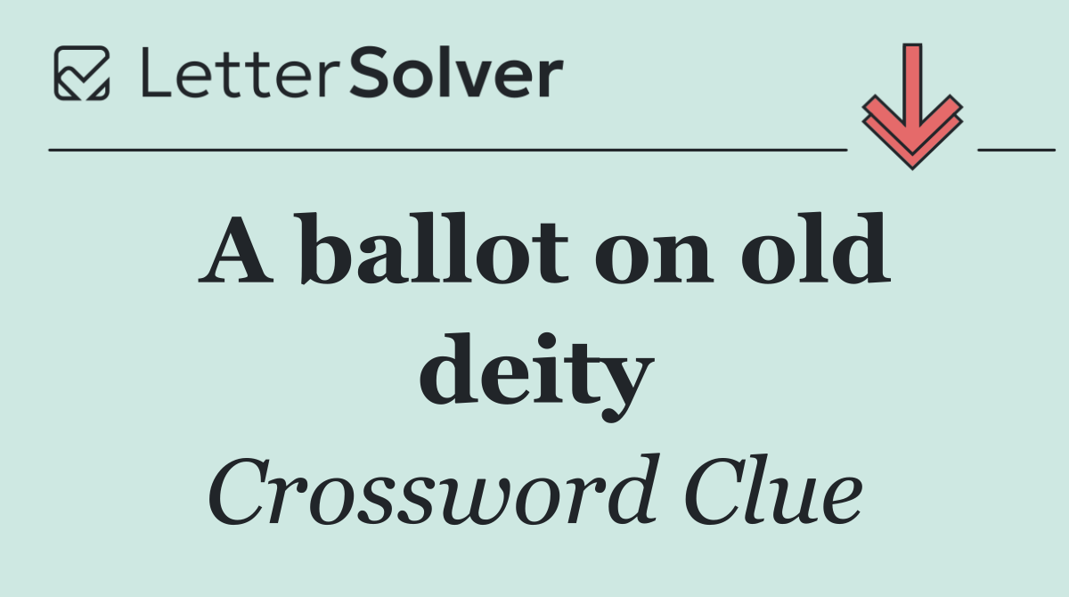A ballot on old deity