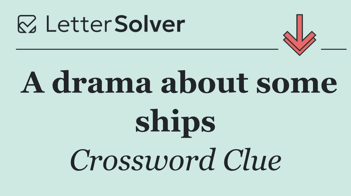 A drama about some ships