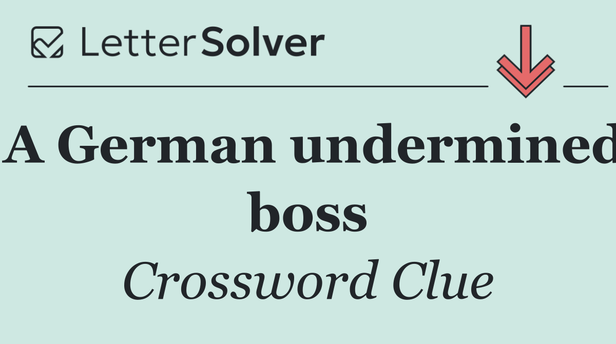 A German undermined boss