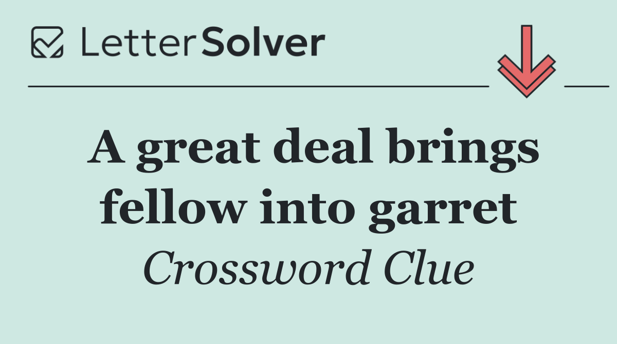 A great deal brings fellow into garret