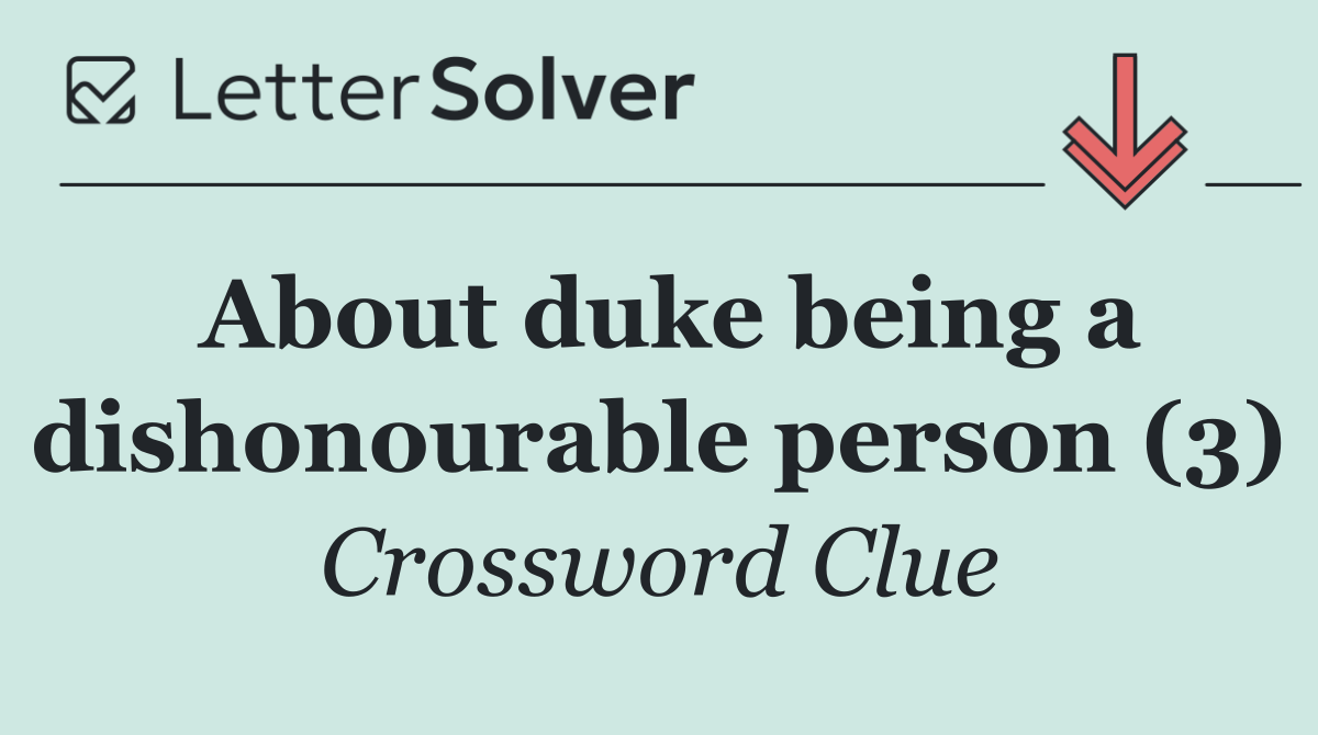 About duke being a dishonourable person (3)