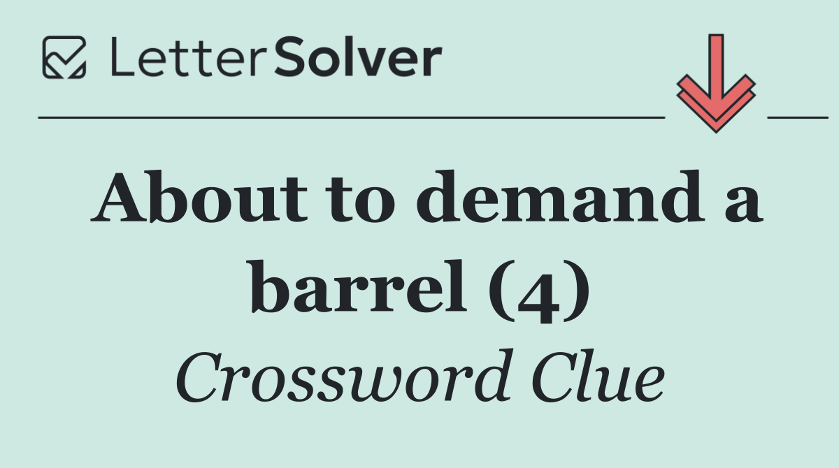 About to demand a barrel (4)