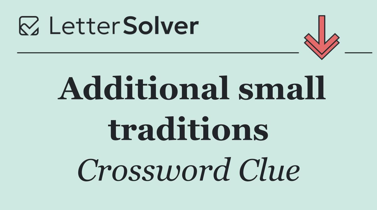 Additional small traditions