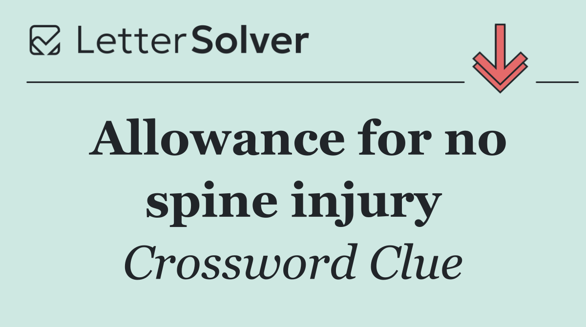 Allowance for no spine injury