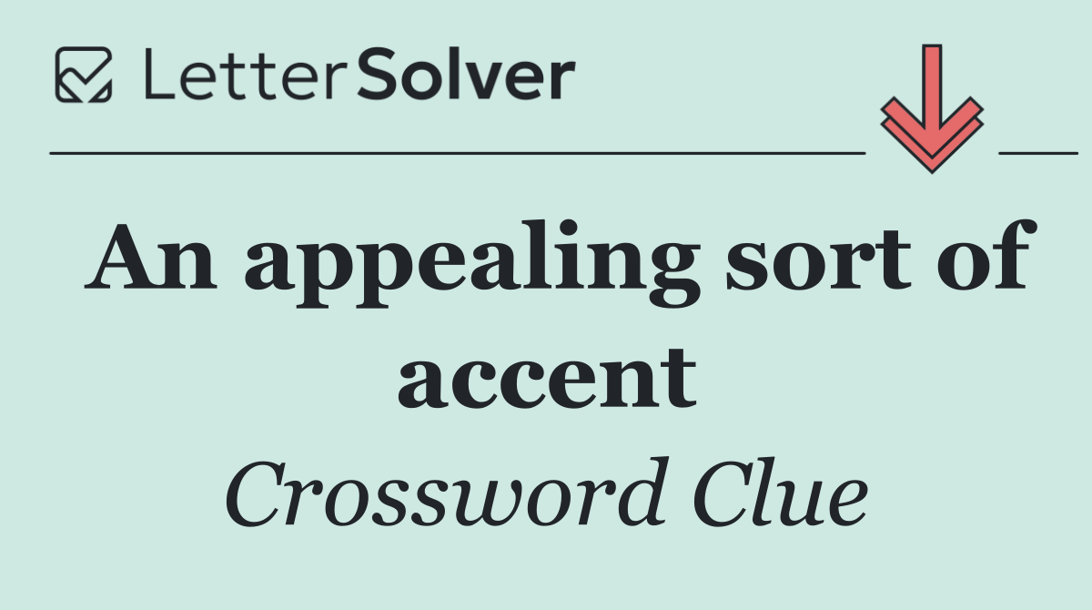 An appealing sort of accent