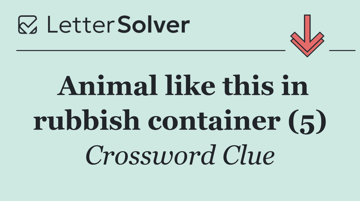 Animal like this in rubbish container (5)