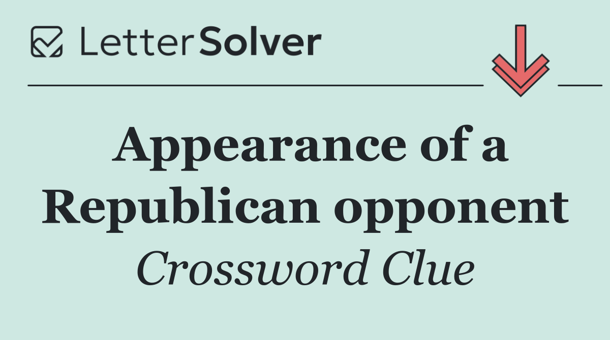Appearance of a Republican opponent