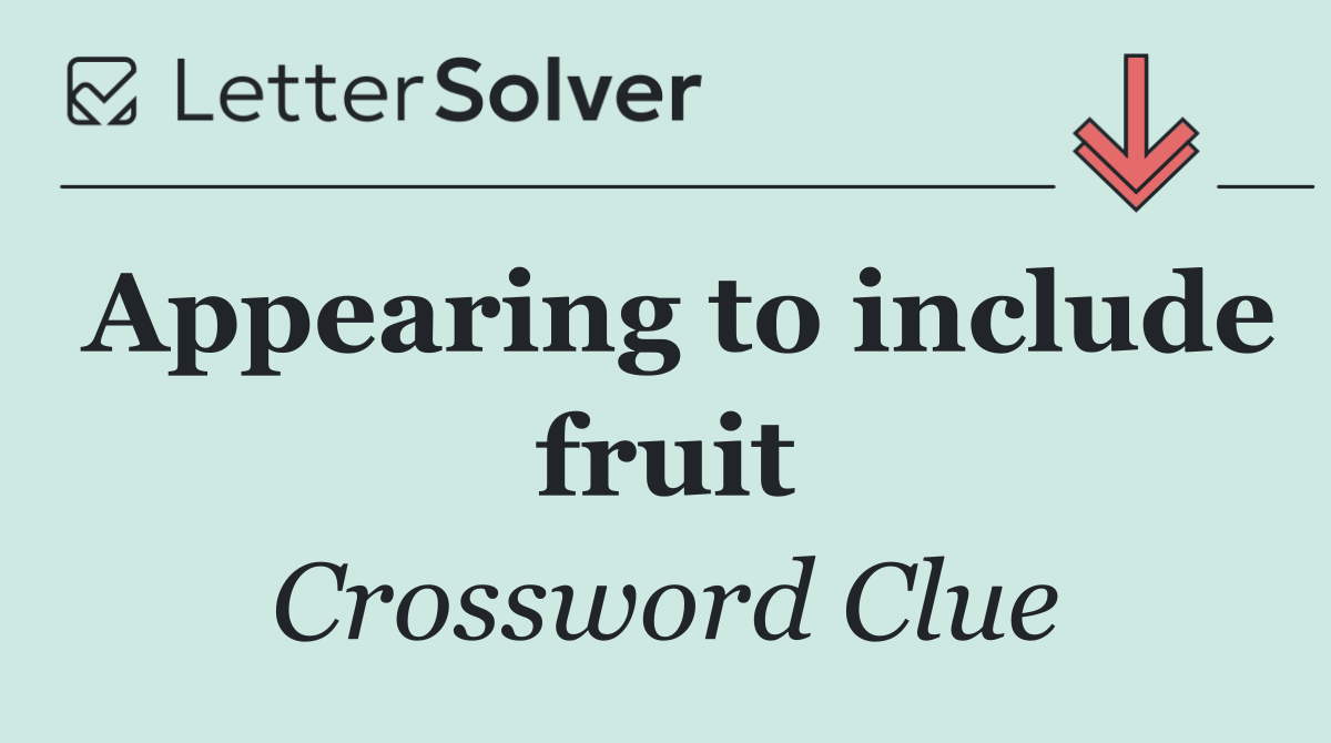 Appearing to include fruit