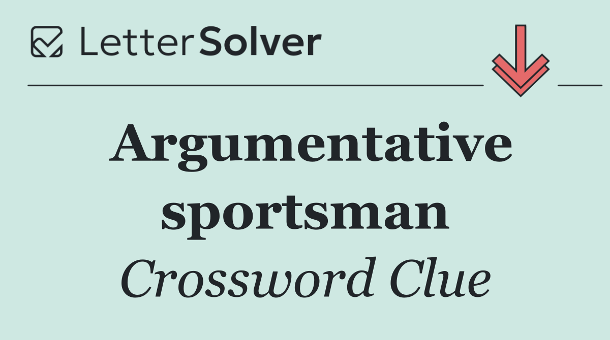 Argumentative sportsman