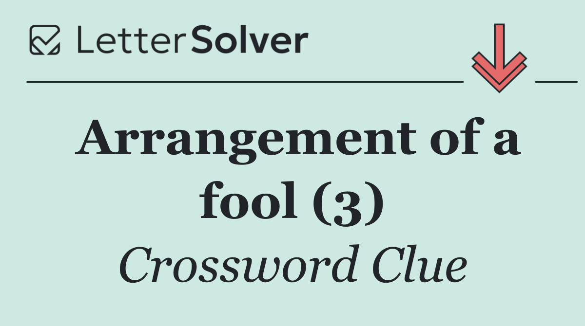 Arrangement of a fool (3)