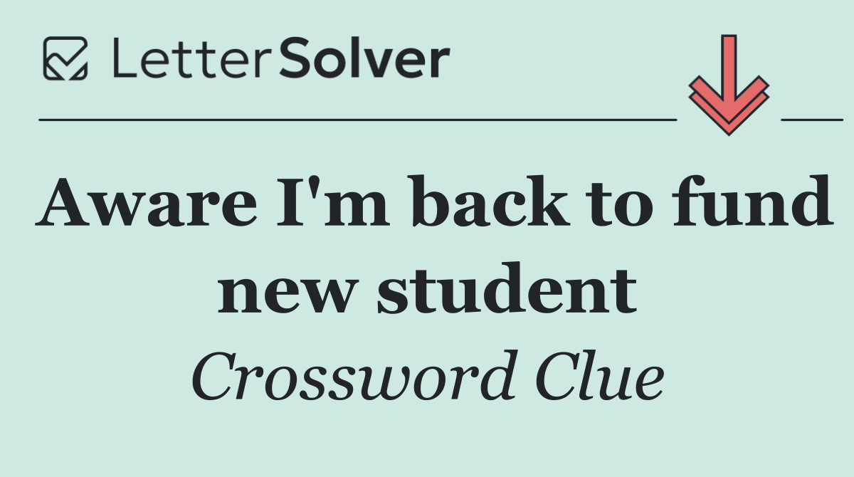 Aware I'm back to fund new student