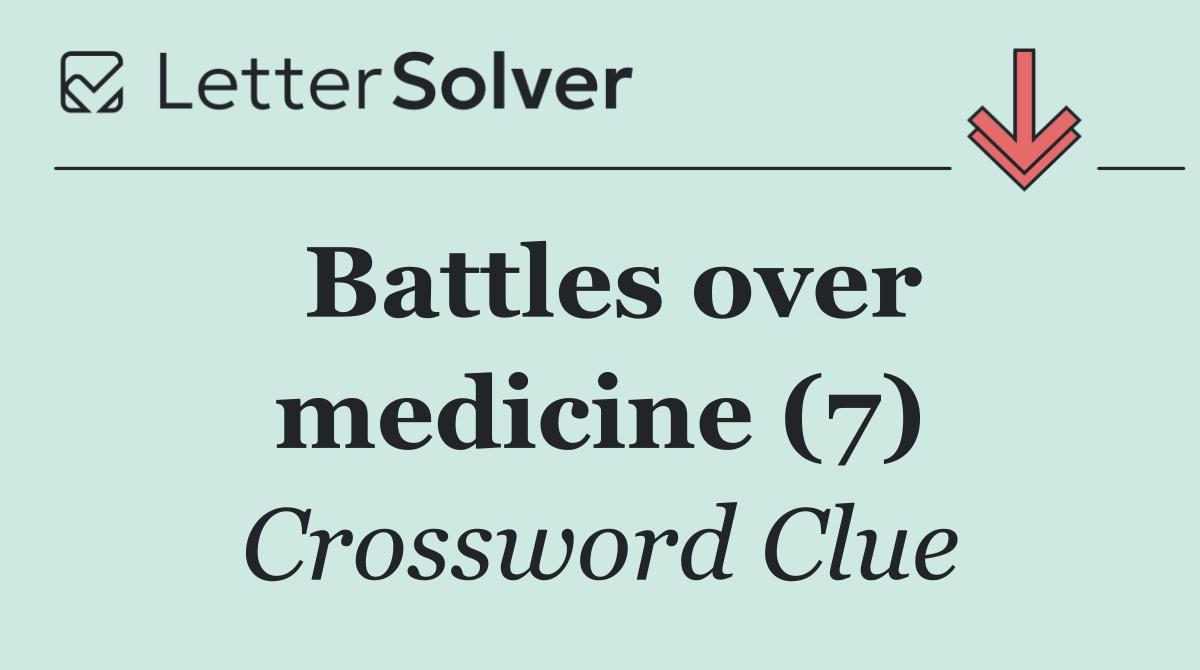 Battles over medicine (7)