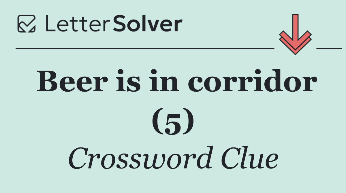 Beer is in corridor (5)