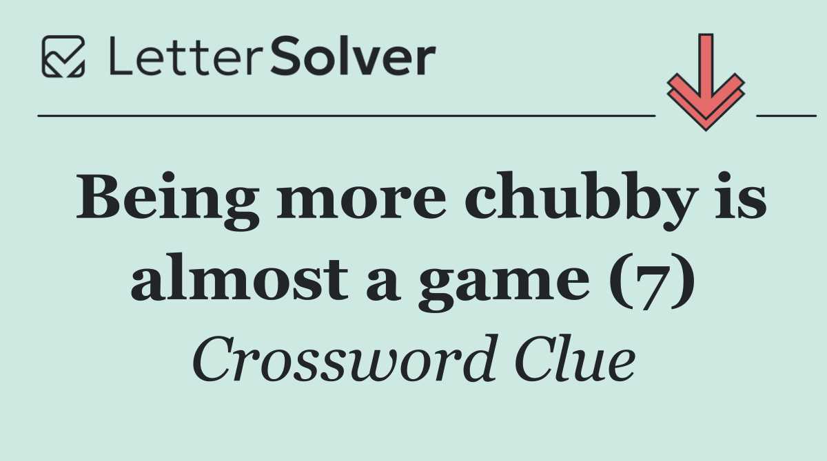 Being more chubby is almost a game (7)