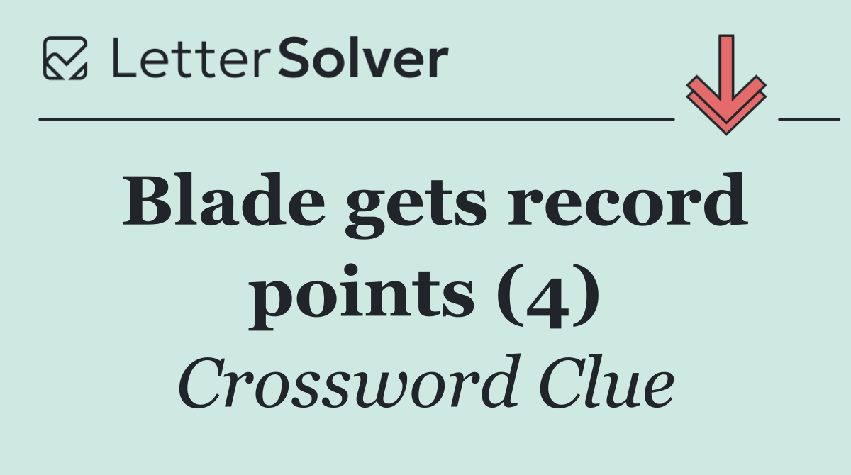 Blade gets record points (4)