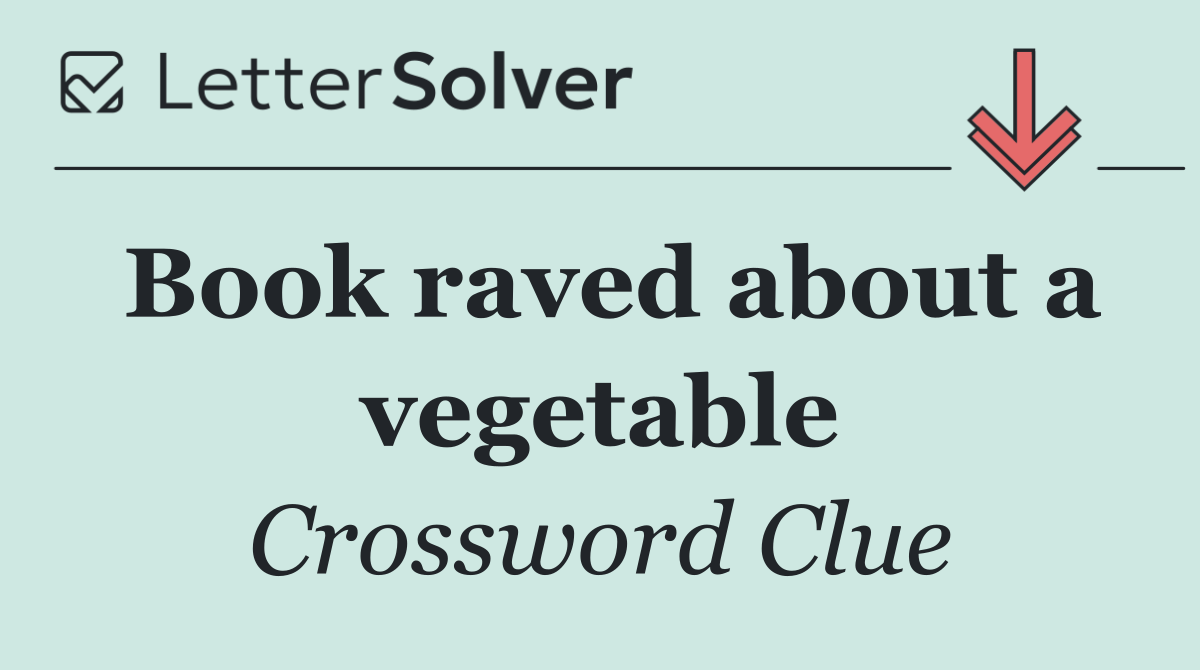 Book raved about a vegetable