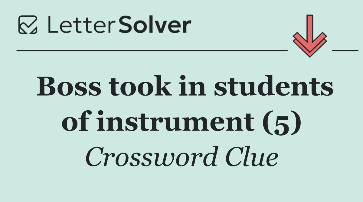 Boss took in students of instrument (5)
