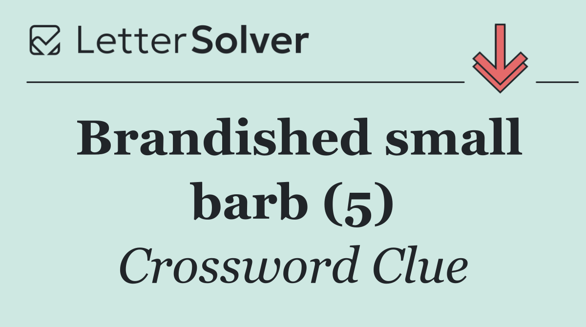 Brandished small barb (5)