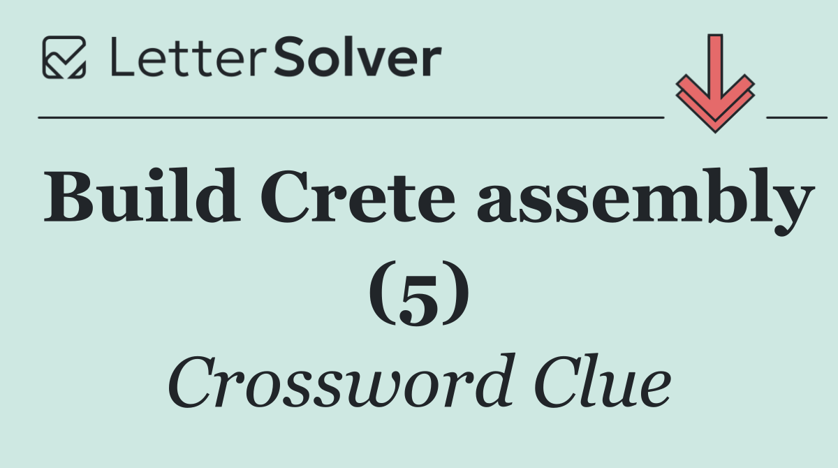 Build Crete assembly (5)
