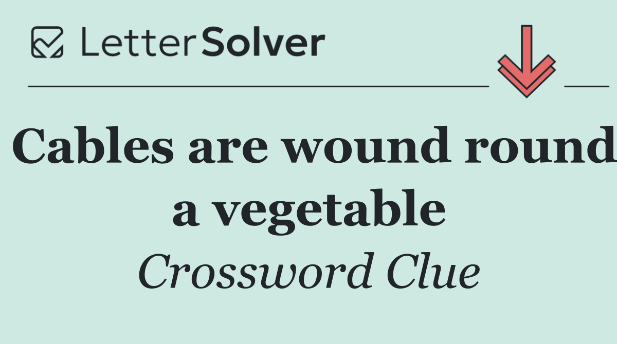 Cables are wound round a vegetable