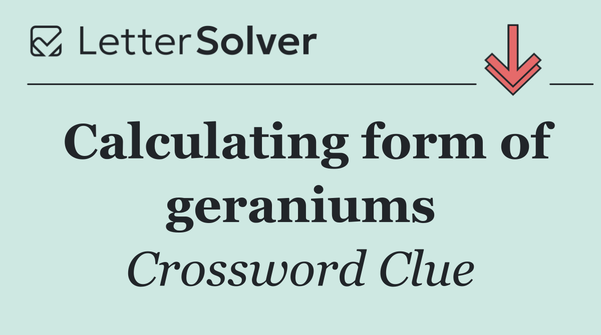 Calculating form of geraniums
