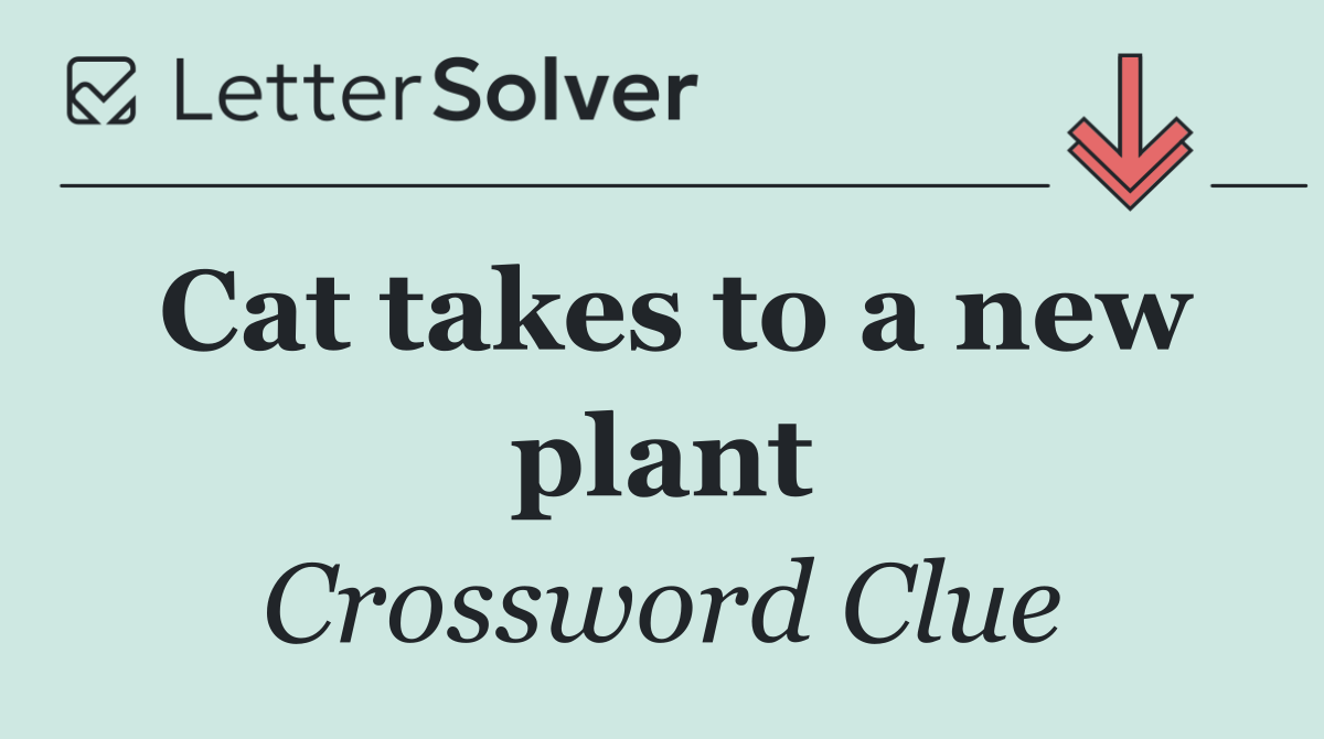 Cat takes to a new plant
